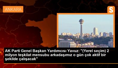 AK Parti Genel Başkan Yardımcısı Ali İhsan Yavuz: ‘Toplam 2 milyon teşkilat mensubu arkadaşlarımız o gün çok aktif bir şekilde çalışacak’