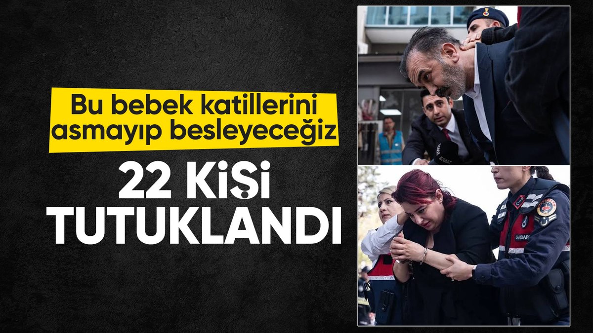 SON DAKİKA! İstanbul’daki bebek ölümleriyle ilgili 22 kişi tutuklandı